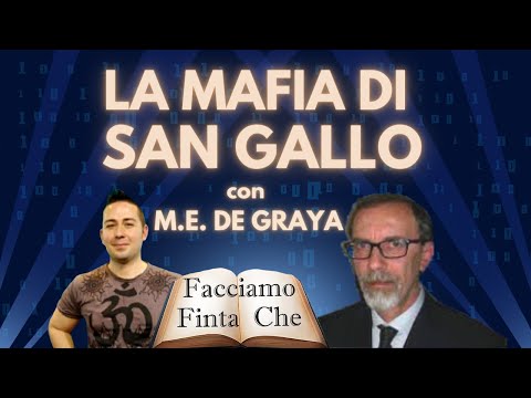 La cosiddetta mafia di San Gallo con Gianluca Lamberti e Marco Enrico De Graya