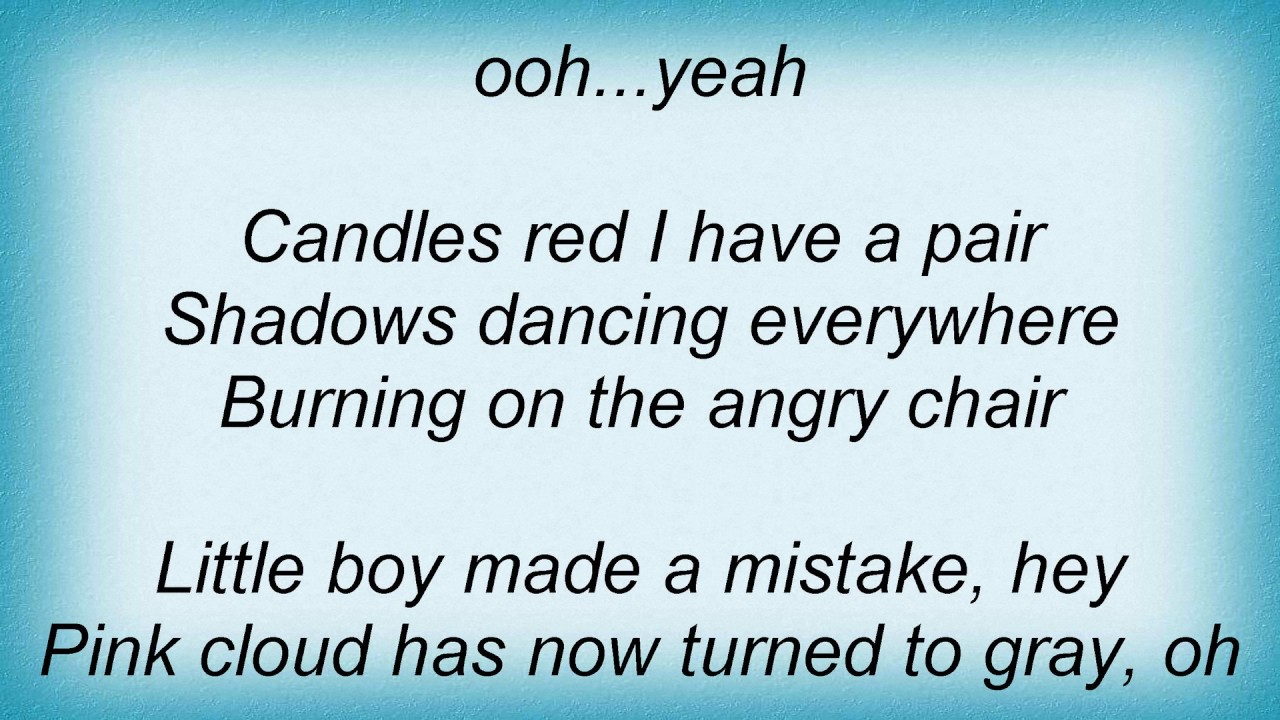 Alice In Chains Angry Chair Lyrics Youtube Alice In Chains Angry Chair Lyrics Youtube