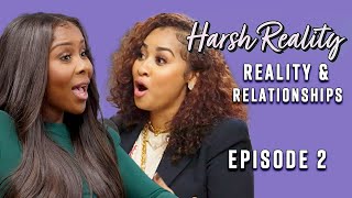 Reality and Relationships: Harsh Reality Episode 2