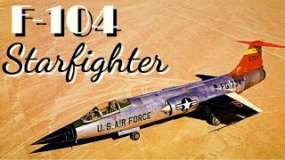 Lockheed F-104 Starfighter | The worlds first Mach 2 fighter