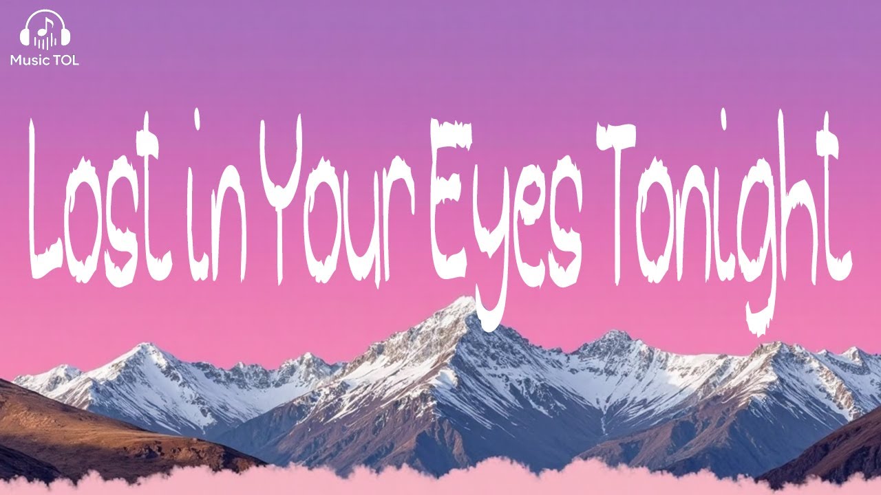 Lost in Your Eyes Tonight