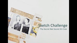 Sketch Challenge - The Secret Not Secret Kit Club