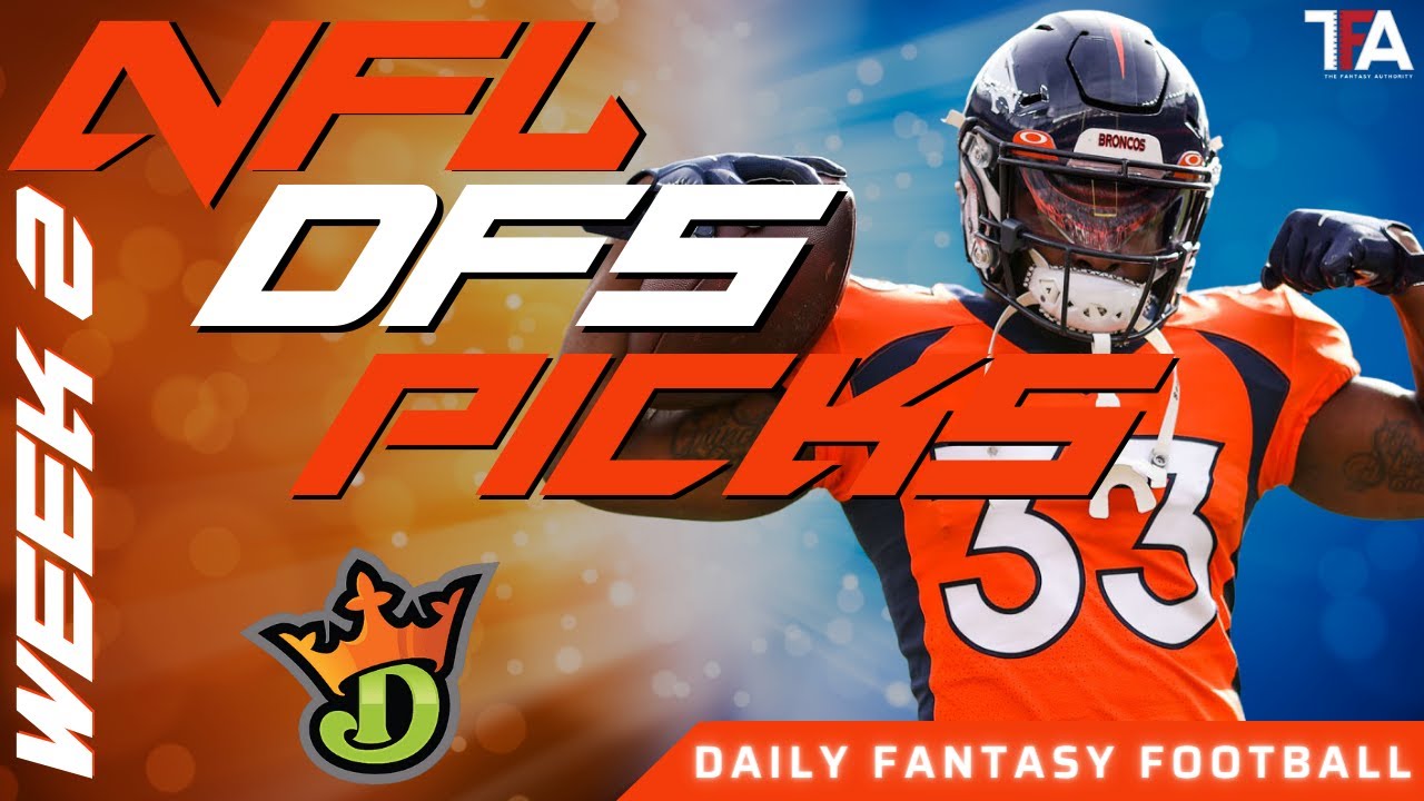 week-2-nfl-dfs-draftkings-picks-lineup-builder-week-2-nfl-daily