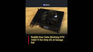 Working GTX 1660 Ti Found for Just $5