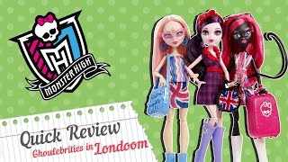 Quick Review: Ghoulebrities  in Londoom Monster High