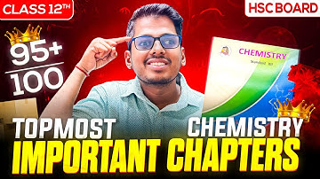 🔥Top 12 Most Imp Chapters in Chemistry HSC Board 2025 Chemistry IMP Questions Abhishek Sir Chemistry