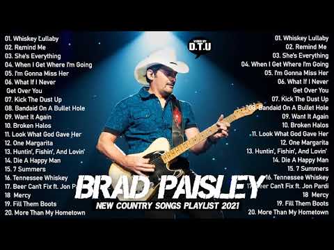 Best Songs Of Brad Paisley ♥ Top Brad Paisley Songs Playlist ♥ Country Music 2021