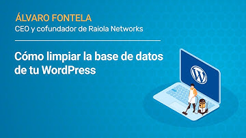Cómo limpiar la base de datos de tu WordPress