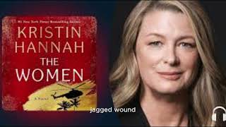 The Women a novel by kristin Hannah(part 7 to 10)