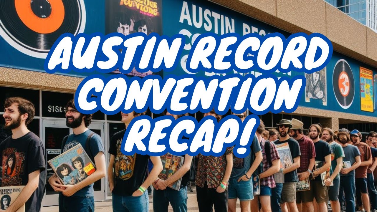 The Austin Record Convention Recap! YouTube