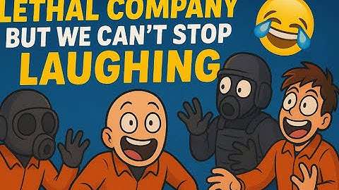 LETHAL COMPANY but We CAN’T STOP LAUGHING 😂 | Ultimate Funny Moments with Friends