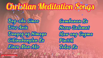 CHRISTIAN MEDITATION SONGS | Christian Music Lyrics |