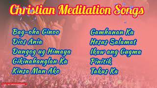 CHRISTIAN MEDITATION SONGS | Christian Music Lyrics |