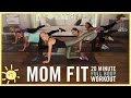 Mom fit  20 min full body workout