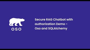 Secure RAG Chatbot with authorization Demo - Oso and SQLAlchemy