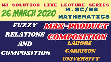 Fuzzy Composition Using Max- Product By Naveed Jafar