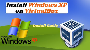 How to Install Windows XP in VirtualBox