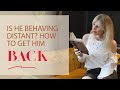 He Is Distant How To Bring Him Back  | Greta Bereisaite