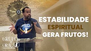 Estabilidade espiritual gera frutos na missão! Grupo de oração FDJ | Moisés Rocha