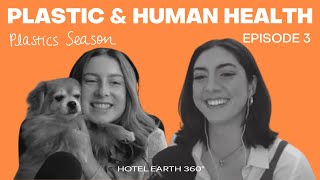 Plastics and Human Health (Plastics Pt. 3)