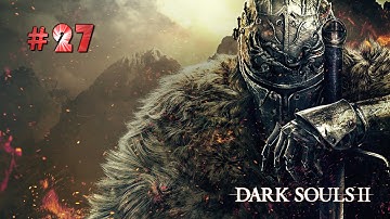 Dark Souls 2 Hexer Build Playthrough Gameplay Walkthrough Part 27 (Old Iron King)