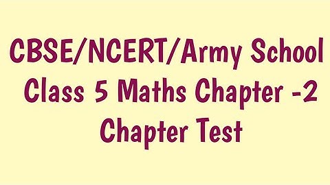 Class 5 maths Chapter 2 Addition and Subtraction | Chapter Test | Army School/CBSE Maths |APC books