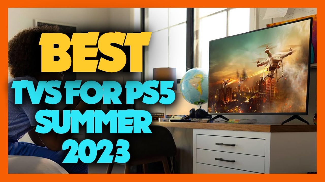 10 Best Tvs For Ps5 Summer 2023 YouTube