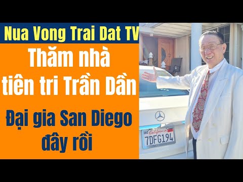 Thăm nhà tiên tri Trần Dần, đại gia San Diego đây rồi