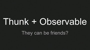 Thunk + Observable: They can be friends? - Ian Stewart @ ReactNYC