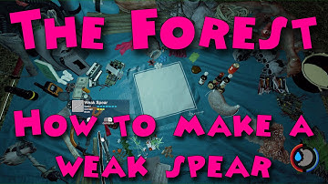 The Forest - How to make a weak spear