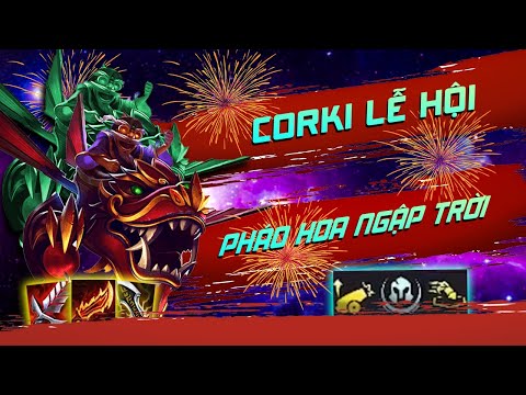 Đấu Trường Chân Lý - Corki Lễ Hội | Pháo Hoa Ngập Trời