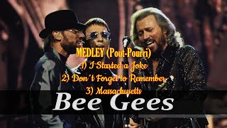 MEDLEY (Pout-Pourri) - Bee Gees: 1) I Started A Joke; 2) Don´t Forget To Remember; 3) Massachusetts