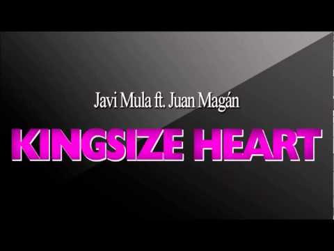 Javi Mula ft. Juan Magán – Kingsize Heart (Radio Edit)