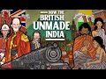 The unmaking of india how the british impoverished the worlds richest country