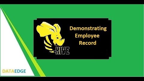 Apache Hive Tutorial 03 || Demonstrating Employee Record example || DataEdge Systems Inc