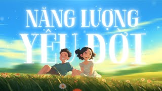 Những bài hát mang Năng Lượng Yêu Đời -  Nhạc lofi chill chữa lành tâm hồn | Bạn nên nghe thử 1 lần.