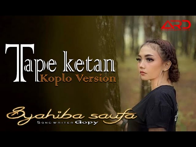 Syahiba Saufa - TAPE KETAN | KOPLO VERSION (Official Video) class=