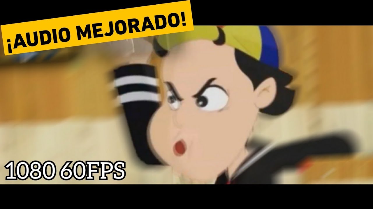 (REUPLOAD) Sparta Remix Time Traveling El Chavo Animado ¡EDICION DEFINITIVA! (Audio Mejorado)
