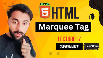 HTML Marquee Tag Tutorial in Hindi/ Urdu ||Lecture-7 ||#html