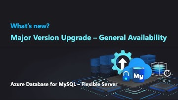 Upgrade from MySQL 5.7 to 8.0 with minimal efforts (General Availability) | Azure Database for MySQL
