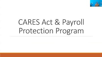 CARES Act and Payroll Protection Program