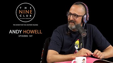 Andy Howell | The Nine Club With Chris Roberts - Episode 147