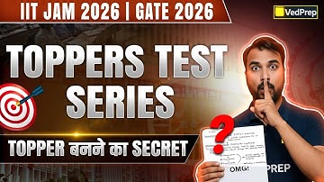 IIT JAM 2026 & GATE 2026 Toppers Test Series | Topper बनने का Secret Revealed!| VedPrep Chem Academy