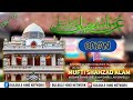 Urs E Ismaily || Day 1 || Mufti Shahzad Alam Misbahi Sahab Mp3 Song