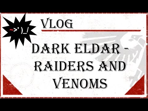 Dark Eldar - Raiders and Venoms