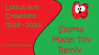 Lolsus4Us Creations 2018 - 2020 Sparta Remix
