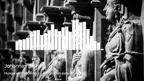 ♫ Johannes Brahms - Hungarian Dance no 2 Allegro non assai in D minor ♫