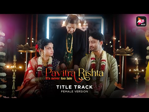 Pavitra Rishta | Title Track | ALTBalaji