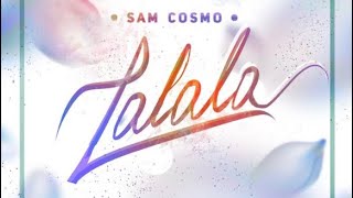 La la la - Sam Cosmo (Lyrics/Текст)