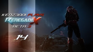 Renegade-X: Episode #14 - Field (60FPS is cool)